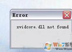 Win7������Ƶxvidcore.dll not found(û���ҵ�xvidcore.dll)�������