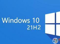 Win10 21H2�汾������ʲô��Win10 21h2�����������